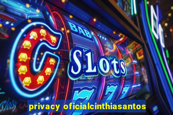 privacy oficialcinthiasantos